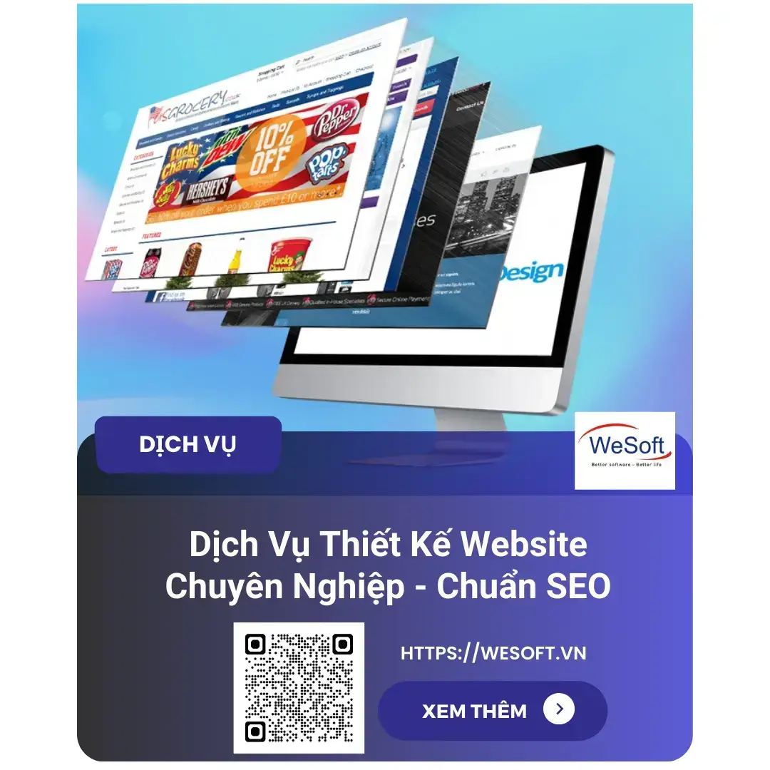Dịch Vụ Thiết Kế Website Chuyên Nghiệp - Chuẩn SEO Tại WeSoft Vietnam