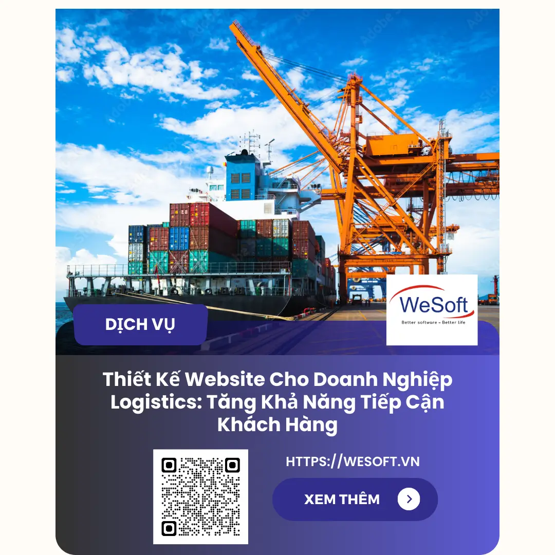Website Logistics Tốt - Tăng Khả Năng Tiếp Cận Khách Hàng Cho Doanh Nghiệp