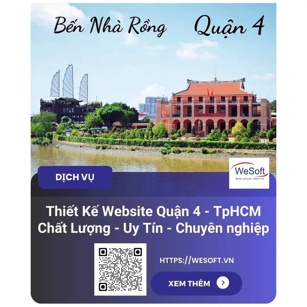 Thiết Kế Website Quận 4 – Tp.HCM | Uy Tín – Chuyên Nghiệp Và Chuẩn SEO | WeSoft.Vn