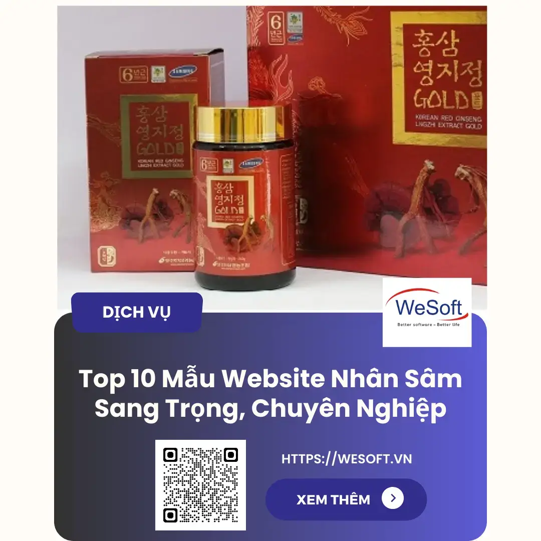 Top 10 Mẫu Website Nhân Sâm Sang Trọng, Chuyên Nghiệp, Chuẩn SEO | WeSoft.Vn