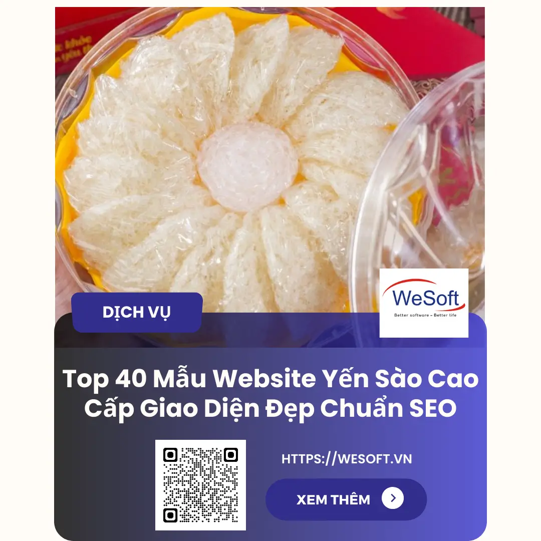 Top 40 Mẫu Website Yến Sào Cao Cấp Giao Diện Đẹp Chuẩn SEO | WeSoft.Vn