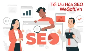 Tối Ưu Hóa SEO | WeSoft.Vn