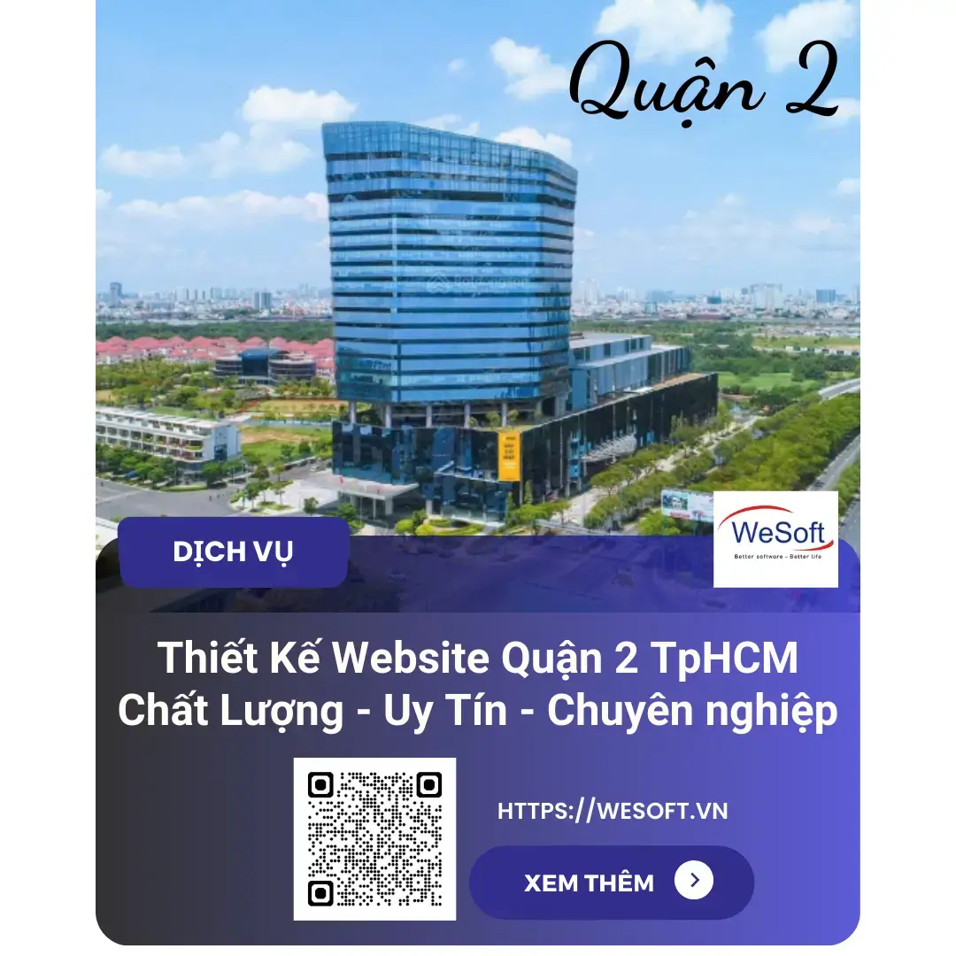 Thiết Kế Website Quận 2 - Tp.HCM | Uy Tín - Chuyên Nghiệp Và Chuẩn SEO